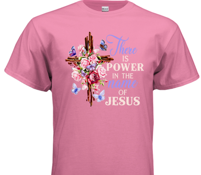 T-Shirt - There is power in the name of Jesus