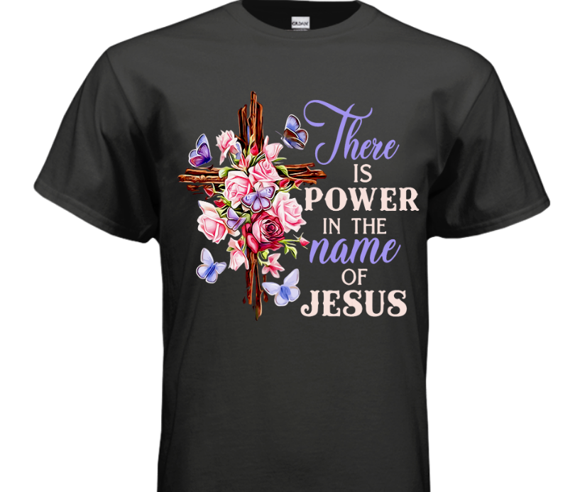 T-Shirt - There is power in the name of Jesus